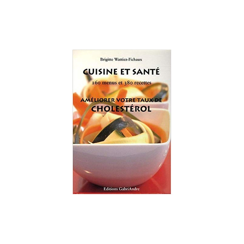 Cuisine et santé de Brigitte Wattiez-Fichaux