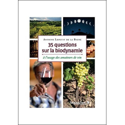 35 question sur la biodynamie Antoine Lepetit De La Bigne