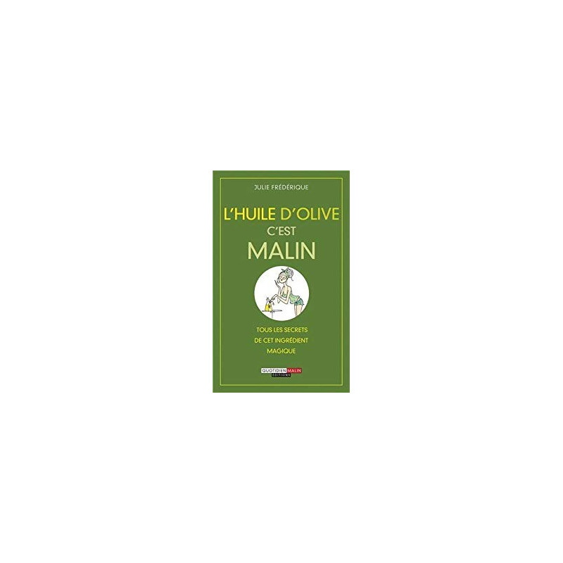 L'huile d'Olive c'est MALINS