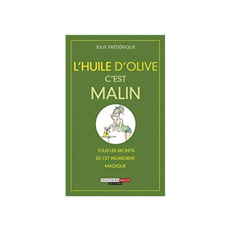 L'huile d'Olive c'est MALINS