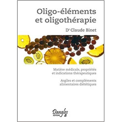 Oligo-éléments et oligothérapie Dr Claude Binet