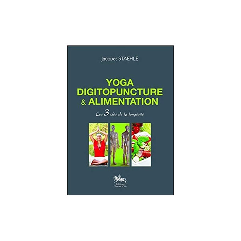 Yoga Digitopuncture & Alimentation Jacques Staehle Yoga Digitopuncture & Alimentation Jacques Staehle