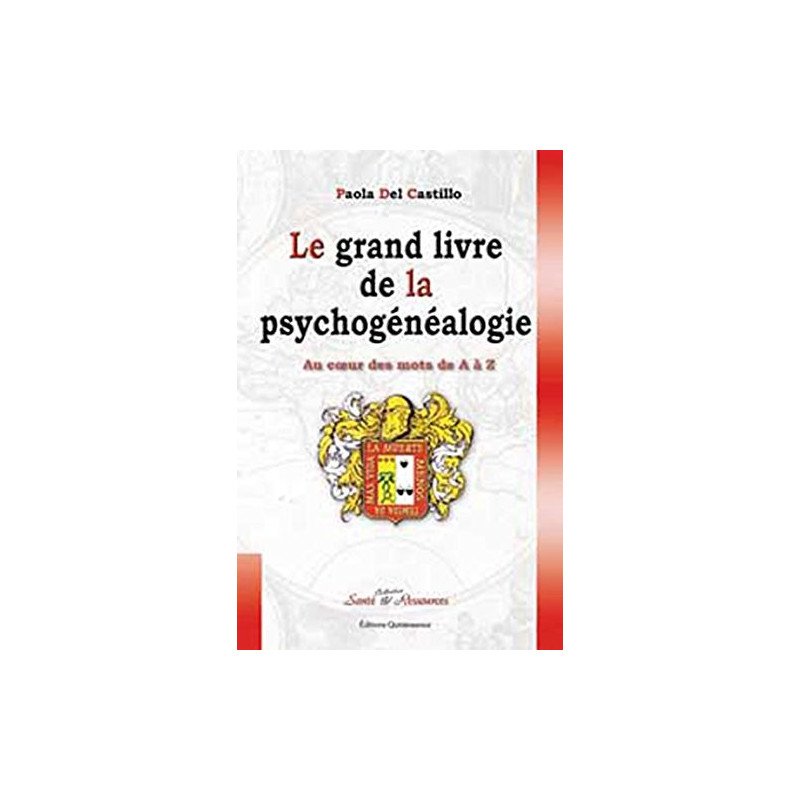 Le grand livre de la psychogénéalogie