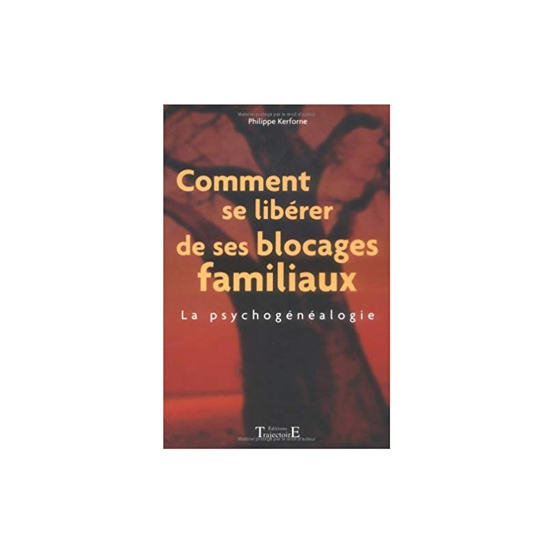 Comment se libérer de ses blocages familiaux