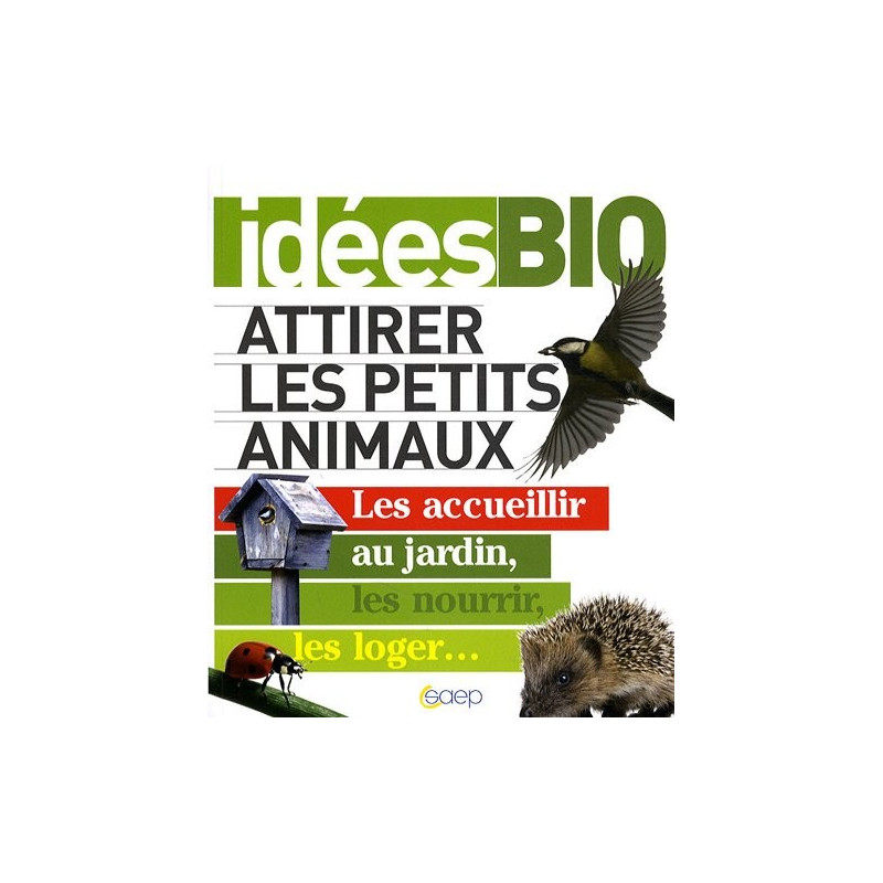 Attirer les petits animaux