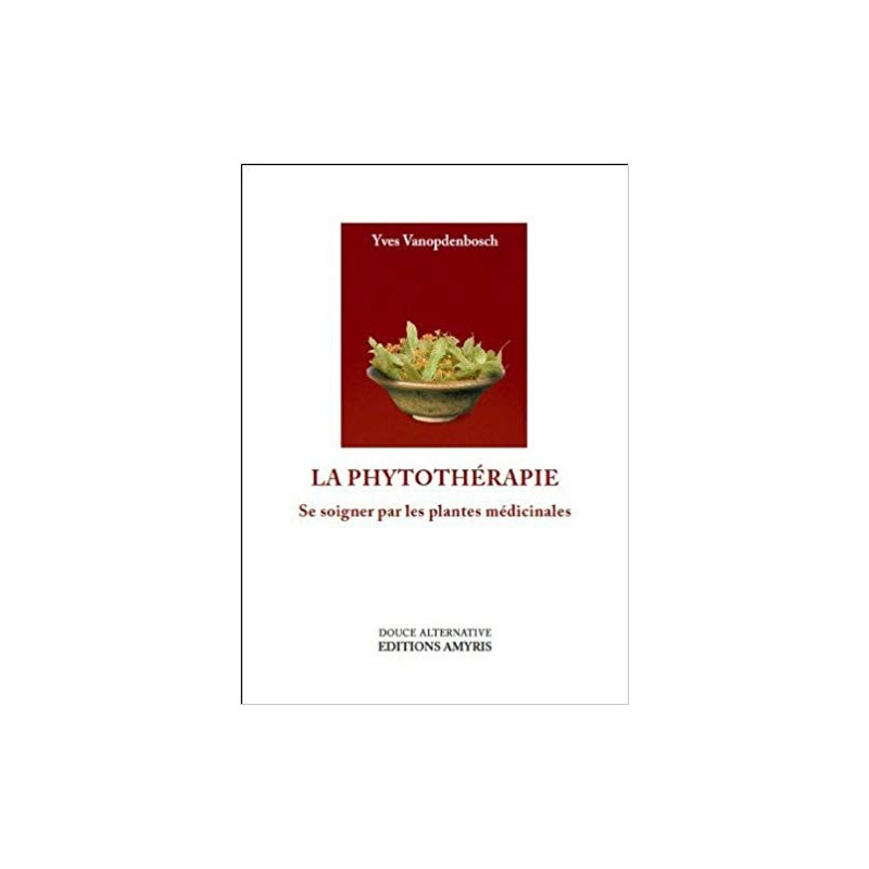 La phytothérapie de Yves Vanopdenbosch