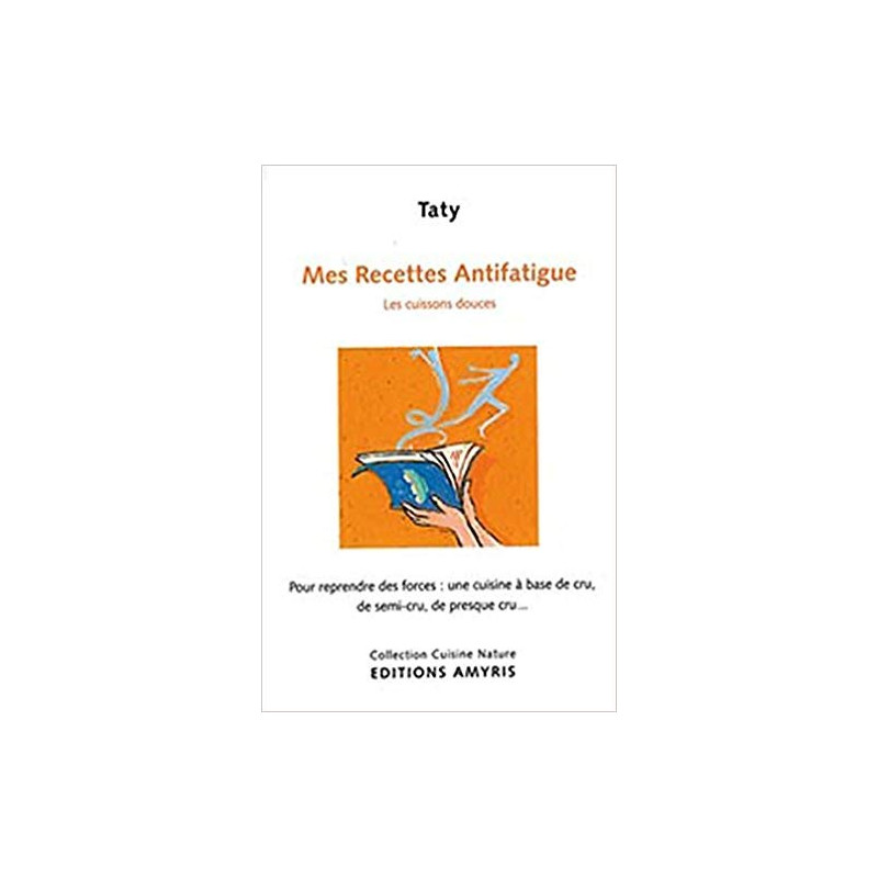Mes recettes Antifatigue Taty