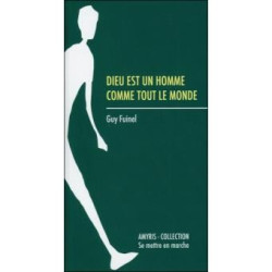 Dieu est un homme comme tout le monde Guy Fuinel