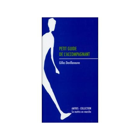 Petit guide de l'Accompagnant Gilles Devilleneuve