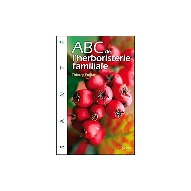 ABC de l'herboristerie familiale