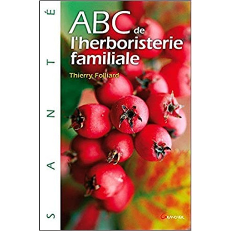 ABC de l'herboristerie familiale