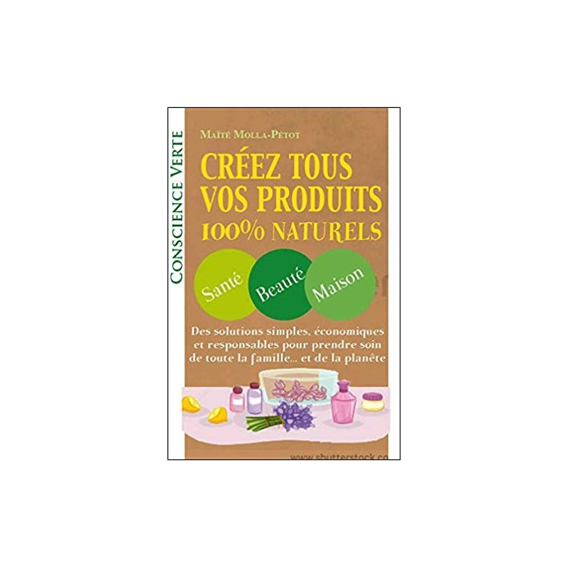 Créez tous vos produits 100% Naturels Maité Molla Petot