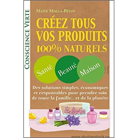 Créez tous vos produits 100% Naturels Maité Molla Petot