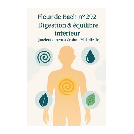Fleur de Bach n°292 – Digestion & équilibre intérieur (anciennement « Crohn – Maladie de »)